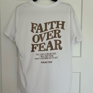 White Faith Over Fear T-Shirt